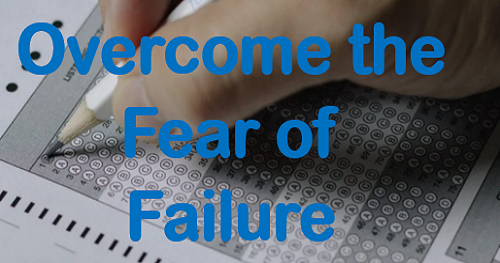 Overcome the Fear of Failure